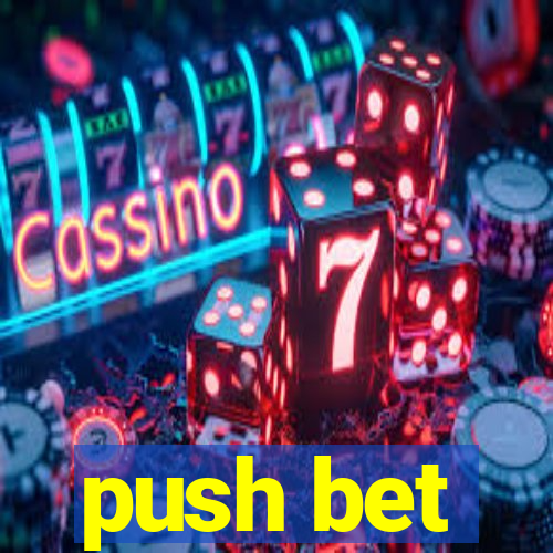 push bet